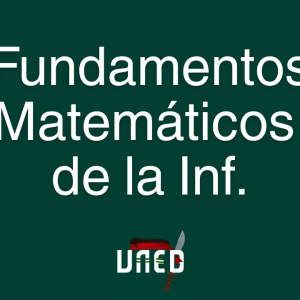Curso para Aprobar Fundamentos Matemáticos de la Informática de la UNED [0 a 100]