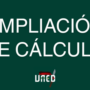 Curso para Aprobar Ampliación de Cálculo de la UNED [0 a 100]